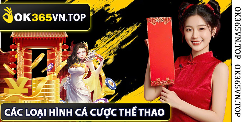 Các Loại Hình Cá Cược Thể Thao