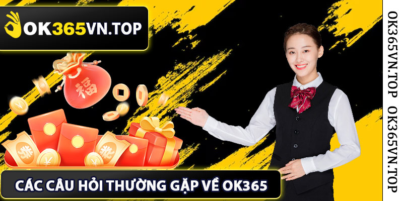 Các câu hỏi thường gặp về ok365