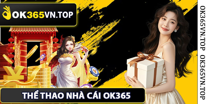 Tìm Hiểu Về Thể Thao Nhà Cái Ok365